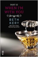 When I'm With You Part III by Beth Kery: NOOK Book Cover