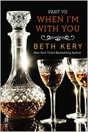 When I'm With You Part VII by Beth Kery: NOOK Book Cover