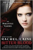 Bitter Blood (Morganville Vampires Series #13) by Rachel Caine: Book Cover