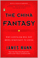 The China Fantasy: Why Capitalism Will Not Bring Democracy to China