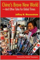 China's Brave New World: --And Other Tales for Global Times