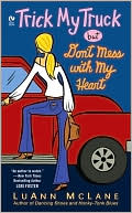 Trick My Truck but Don't Mess with My Heart
