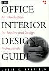 The Office Interior Design Guide: An Introduction for Facility and Design Professionals