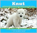 Knut: La historia del osito polar que cautivó al mundo entero (Knut: How One Little Polar Bear Captivated The World)