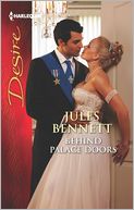 Behind Palace Doors (Harlequin Desire Series #2219) by Jules Bennett: Book Cover