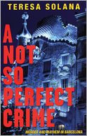 A Not So Perfect Crime by Teresa Solana: Book Cover