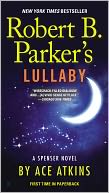 Robert B. Parker's Lullaby by Ace Atkins: Book Cover