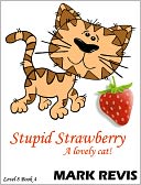 Stupid Strawberry by Mark Revis: NOOK Book Cover
