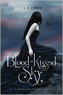 Blood-Kissed Sky (Darkness Before Dawn Series #2) by J. A. London: NOOK Book Cover