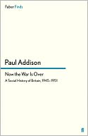 Now the War is Over by Paul Addison: NOOK Book Cover