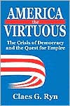 download America the Virtuous : The Crisis of Democracy and the Quest for Empire book