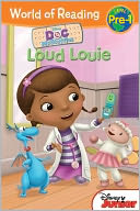 Loud Louie (Doc McStuffins) by Sheila Sweeny Higginson: Book Cover