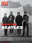 LIFE With the Beatles by Life Magazine Editors: Book Cover