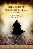 The Complete Sherlock Holmes, Volume I (Barnes & Noble Signature Editions) by Arthur Conan Doyle: NOOK Book Cover