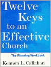Twelve Keys to an Effective Church: Strategic Planning for Mission