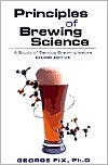 Principles of Brewing Science: A Study of Serious Brewing Issues