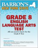 Barron's New York State Grade 8 English Language Arts Test by Cynthia Lassonde: Book Cover