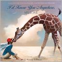 I'd Know You Anywhere, My Love by Nancy Tillman: Book Cover