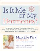 Is It Me or My Hormones? by Marcelle Pick: Book Cover