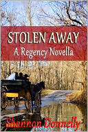Stolen Away by Shannon Donnelly: NOOK Book Cover