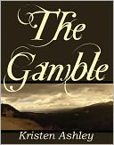 The Gamble by Kristen Ashley: NOOK Book Cover