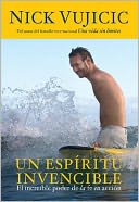 Un espiritu invencible (Unstoppable) by Nick Vujicic: Book Cover