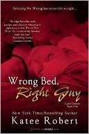 Wrong Bed, Right Guy by Katee Robert: Book Cover