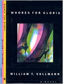 WHORES FOR GLORIA by William T. Vollmann: NOOK Book Cover