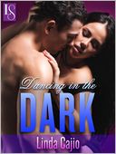 Dancing in the Dark by Linda Cajio: NOOK Book Cover