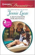 A Reputation For Revenge (Harlequin Presents Series #3124) by Jennie Lucas: NOOK Book Cover