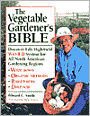 The Vegetable Gardener's Bible: Discover Ed's High-Yield W-O-R-D System for All North American Gardening Regions