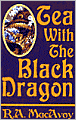Tea with the Black Dragon