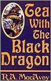 Tea with the Black Dragon