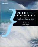 Pro Tools 7 Power: The Comprehensive Guide