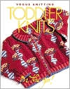 Toddler Knits (Vogue Knitting on the Go! Series)