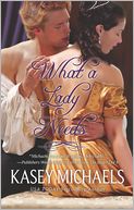 What a Lady Needs by Kasey Michaels: Book Cover