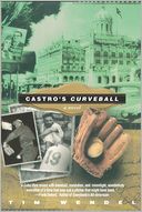 Castro's Curveball by Tim Wendel: Book Cover