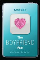The Boyfriend App by Katie Sise: Book Cover