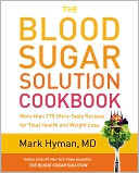 The Blood Sugar Solution Cookbook by Mark Hyman: Book Cover