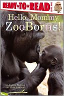 Hello, Mommy ZooBorns! by Andrew Bleiman: NOOK Kids Cover