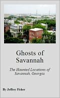 Ghosts of Savannah by Jeffrey Fisher: NOOK Book Cover