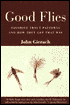Good Flies: Favorite Trout Patterns and How They Got Caught That Way