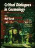 Critical Dialogues in Cosmology