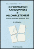 Information, Randomness and Incompleteness: Papers on Algorithmic Information Theory