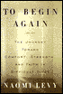 To Begin Again: A Journey Toward Comfort, Strength and Faith in Difficult Times