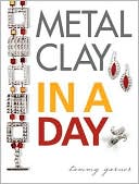 Metal Clay In A Day