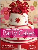 Sweet And Simple Party Cakes