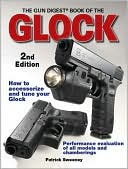 The Gun Digest Book Of The Glock