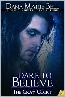Dare to Believe by Dana Marie Bell: NOOK Book Cover