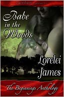 Beginnings Babe in the Woods by Lorelei James: NOOK Book Cover